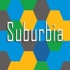 Con gioco Guru Gloo: Adventure climb per Android scarica gratuito Suburbia sul telefono o tablet.