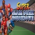 Con gioco Fantastic runner: Run for team per Android scarica gratuito Super slam dunk touchdown sul telefono o tablet.