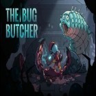 Con gioco Compulsive per Android scarica gratuito The bug butcher sul telefono o tablet.