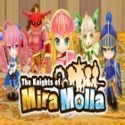 Con gioco Noogra nuts per Android scarica gratuito The knights of Mira Molla sul telefono o tablet.