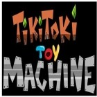 Con gioco Legendary warrior per Android scarica gratuito Tiki Toki Toy Machine sul telefono o tablet.