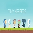Con gioco Greedy Burplings per Android scarica gratuito Tiny keepers sul telefono o tablet.