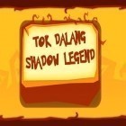 Con gioco Conquer 3 Kingdoms per Android scarica gratuito Tok Dalang: Shadow legend sul telefono o tablet.