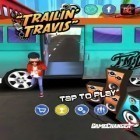 Con gioco Era of celestials per Android scarica gratuito Trailin' Travis sul telefono o tablet.