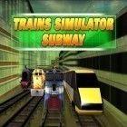 Con gioco Rayman: Fiesta Run per Android scarica gratuito Trains simulator: Subway sul telefono o tablet.