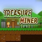 Con gioco Dinosaur war: Assassin 3D per Android scarica gratuito Treasure miner: A mining game sul telefono o tablet.