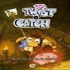 Con gioco Line bubble 2: The adventure of Cony per Android scarica gratuito Twist n'Catch sul telefono o tablet.