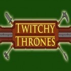 Con gioco Dungeon nightmares per Android scarica gratuito Twitchy thrones sul telefono o tablet.