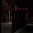 Con gioco Peasoupers per Android scarica gratuito Undead blackout sul telefono o tablet.