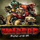 Con gioco Bugs invasion 3D per Android scarica gratuito Undead Soccer sul telefono o tablet.
