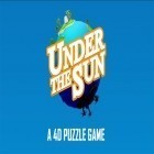 Con gioco Run Like Hell! Heartbreaker per Android scarica gratuito Under the Sun: 4D puzzle game sul telefono o tablet.