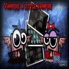 Con gioco Pixel boy per Android scarica gratuito Vampoo - a Little Vampire sul telefono o tablet.