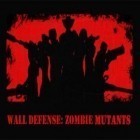 Con gioco Slice the ice per Android scarica gratuito Wall defense: Zombie mutants sul telefono o tablet.