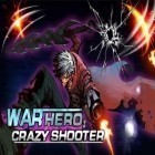 Con gioco Khepri Slash per Android scarica gratuito War hero: Crazy shooter sul telefono o tablet.