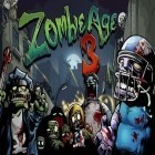 Con gioco Battle of heroes: Orcs and zombies per Android scarica gratuito Zombie age 3 sul telefono o tablet.