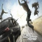 Con gioco Darklord tales per Android scarica gratuito Zombie Highway sul telefono o tablet.