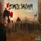 Con gioco Puzzle trooper per Android scarica gratuito Zombie Smasher! sul telefono o tablet.