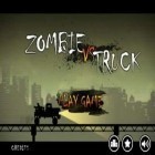 Con gioco Roller coaster tycoon touch per Android scarica gratuito Zombie vs Truck sul telefono o tablet.