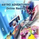 Con gioco Max axe per Android scarica gratuito Astro adventures: Online racing sul telefono o tablet.