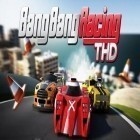 Con gioco Space hedgehopper per Android scarica gratuito Bang Bang Racing THD sul telefono o tablet.