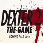 Con gioco Devil siege per Android scarica gratuito Dexter the Game 2 sul telefono o tablet.