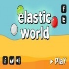Con gioco Gregg per Android scarica gratuito Elastic World sul telefono o tablet.
