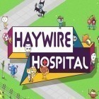 Con gioco Angry Piggy Adventure per Android scarica gratuito Haywire hospital sul telefono o tablet.