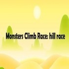 Con gioco Gravity helix per Android scarica gratuito Monsters Climb Race: hill race sul telefono o tablet.