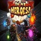 Con gioco Neon Mania per Android scarica gratuito Oh my heroes! sul telefono o tablet.