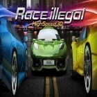 Con gioco Moy zoo per Android scarica gratuito Race Illegal High Speed 3D sul telefono o tablet.