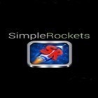 Con gioco SimpleRockets per Android scarica gratuito SimpleRockets sul telefono o tablet.