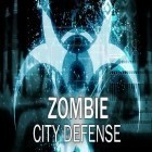 Con gioco NFL Kicker! per Android scarica gratuito Zombie: City defense sul telefono o tablet.