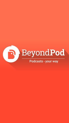 Scarica applicazione Internet e comunicazione gratis: BeyondPod podcast manager apk per cellulare e tablet Android.