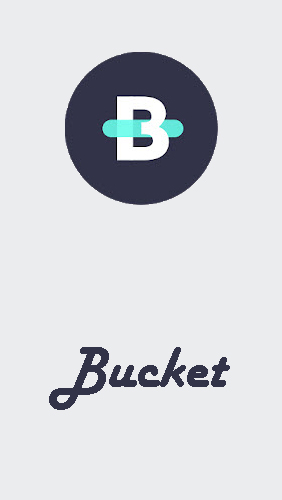 Scarica applicazione gratis: Bucket apk per cellulare e tablet Android.