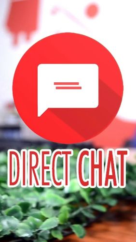 Scarica applicazione gratis: DirectChat apk per cellulare Android 2.3.4 e tablet.