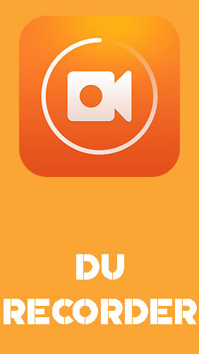 Scarica applicazione  gratis: DU recorder – Screen recorder, video editor, live apk per cellulare e tablet Android.
