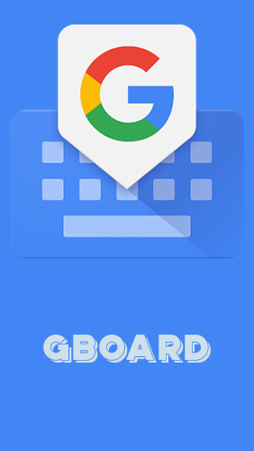 Scarica applicazione gratis: Gboard - the Google keyboard apk per cellulare e tablet Android.