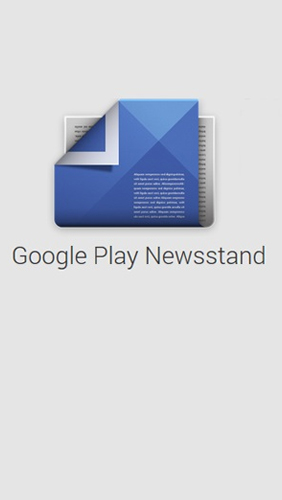 Scarica applicazione gratis: Google Play: Newsstand apk per cellulare Android 4.0. .a.n.d. .h.i.g.h.e.r e tablet.