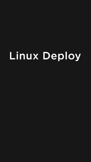 Scarica applicazione gratis: Linux Deploy apk per cellulare Android 2.3.3. .a.n.d. .h.i.g.h.e.r e tablet.