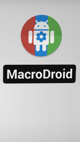 Scarica applicazione Ottimizzazione gratis: MacroDroid apk per cellulare e tablet Android.