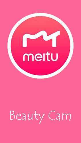 Scarica applicazione gratis: Meitu – Beauty cam, easy photo editor apk per cellulare e tablet Android.