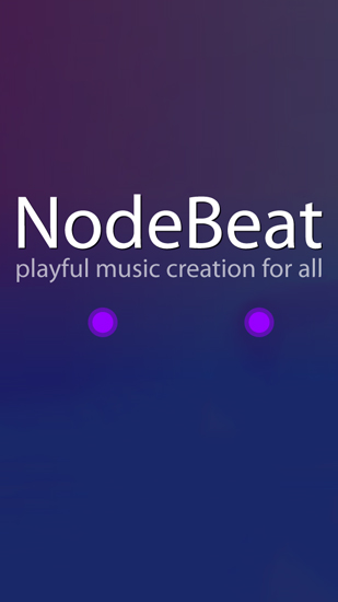 Scarica applicazione gratis: Node Beat apk per cellulare Android 2.3. .a.n.d. .h.i.g.h.e.r e tablet.