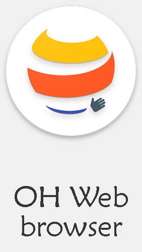 OH web browser - One handed, fast & privacy