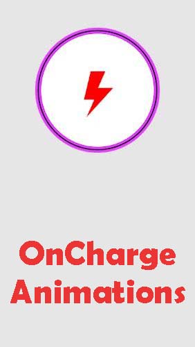 Scarica applicazione gratis: OnCharge animations apk per cellulare Android 4.1. .a.n.d. .h.i.g.h.e.r e tablet.