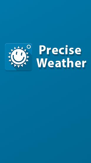 Scarica applicazione gratis: Precise Weather apk per cellulare Android 4.0.3. .a.n.d. .h.i.g.h.e.r e tablet.