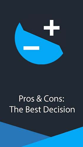 Scarica applicazione gratis: Pros & Cons: The best decision apk per cellulare e tablet Android.