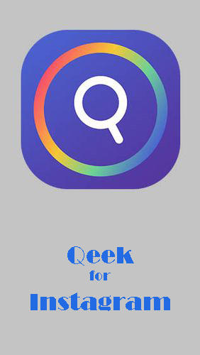 Scarica applicazione  gratis: Qeek for Instagram - Zoom profile insta DP apk per cellulare e tablet Android.