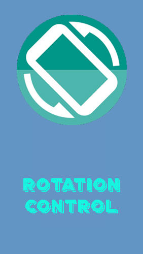 Scarica applicazione gratis: Rotation control apk per cellulare e tablet Android.