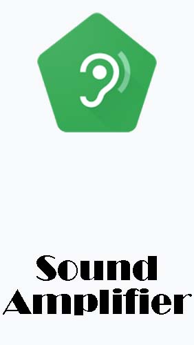 Scarica applicazione Audio e video gratis: Sound amplifier apk per cellulare e tablet Android.