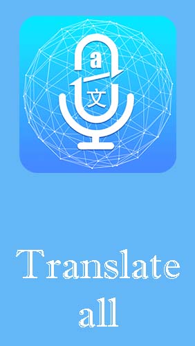 Scarica applicazione Traduttori gratis: Translate all - Speech text translator apk per cellulare e tablet Android.